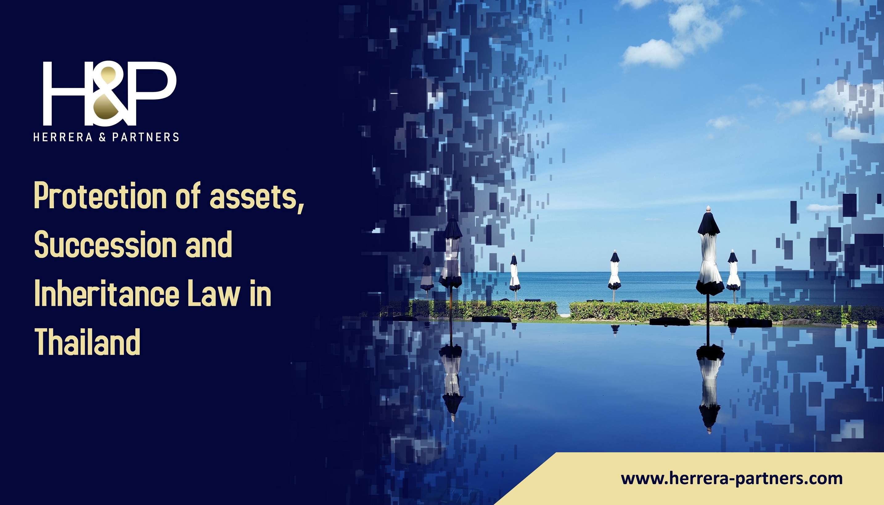 Protection of assets, Succession and Inheritance Law in Thailand H&P Law firm for legal executor appointment