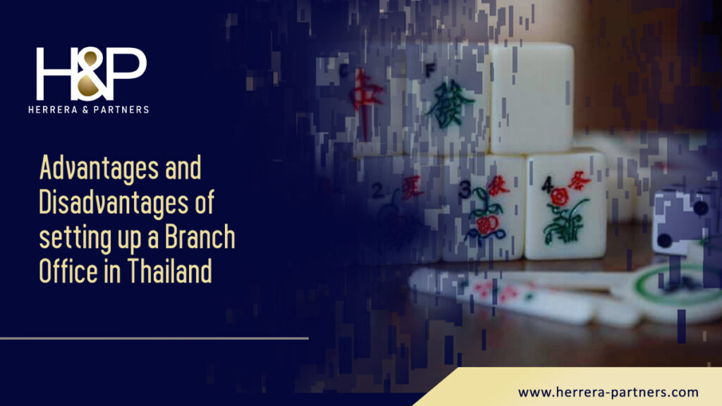 Advantages and disadvantages of setting up a branch office in Thailand HP Corporate lawyers in Thailand
