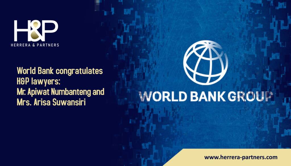 World Bank congratulates H&P lawyers Mr. Apiwat Numbanteng and Mrs. Arisa Suwansiri H&P Corporate Lawyers in Thailand