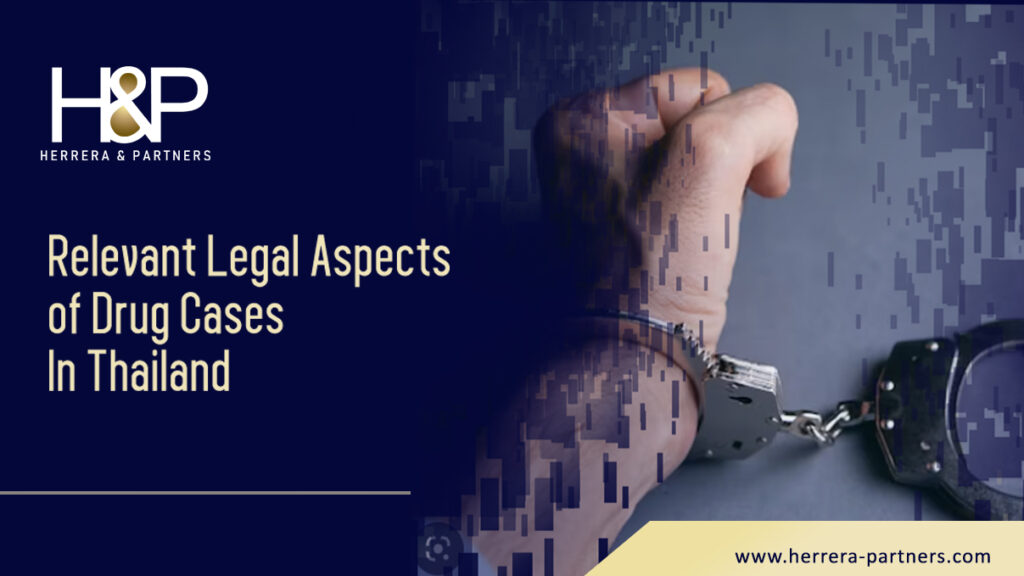 Relevant aspect of drug cases in Thailand HP Criminal lawyers specialized on drug cases