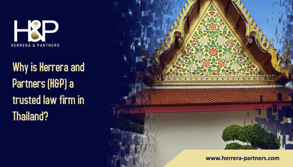 Why Herrera & Partners (H&P) is a Trusted Law Firm in Thailand H&P Leading law form in Bangkok and Phuket