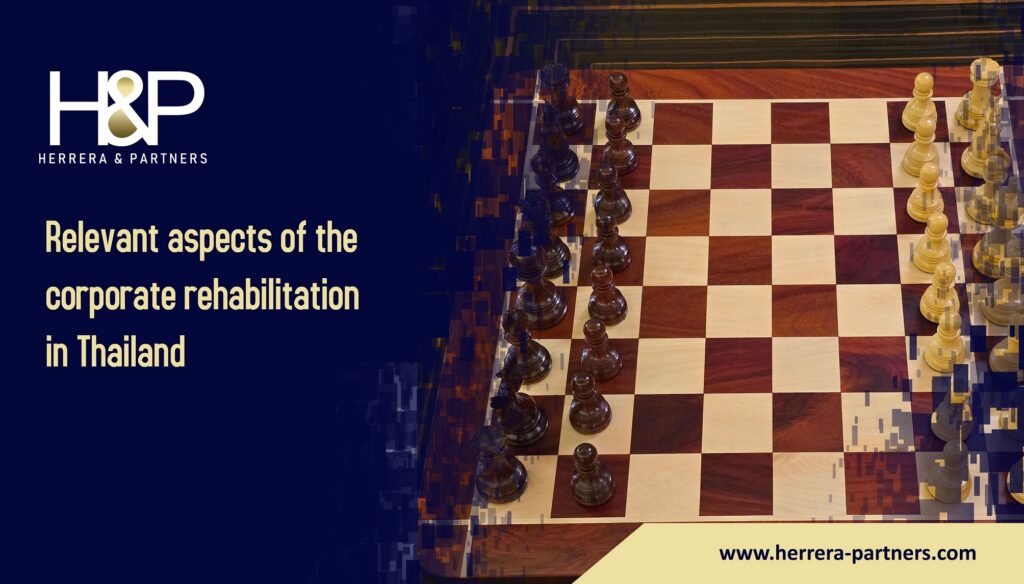 Relevant aspects of the corporate rehabilitation in Thailand H&P Corporate and Bankrutpcy law firm in Thailand