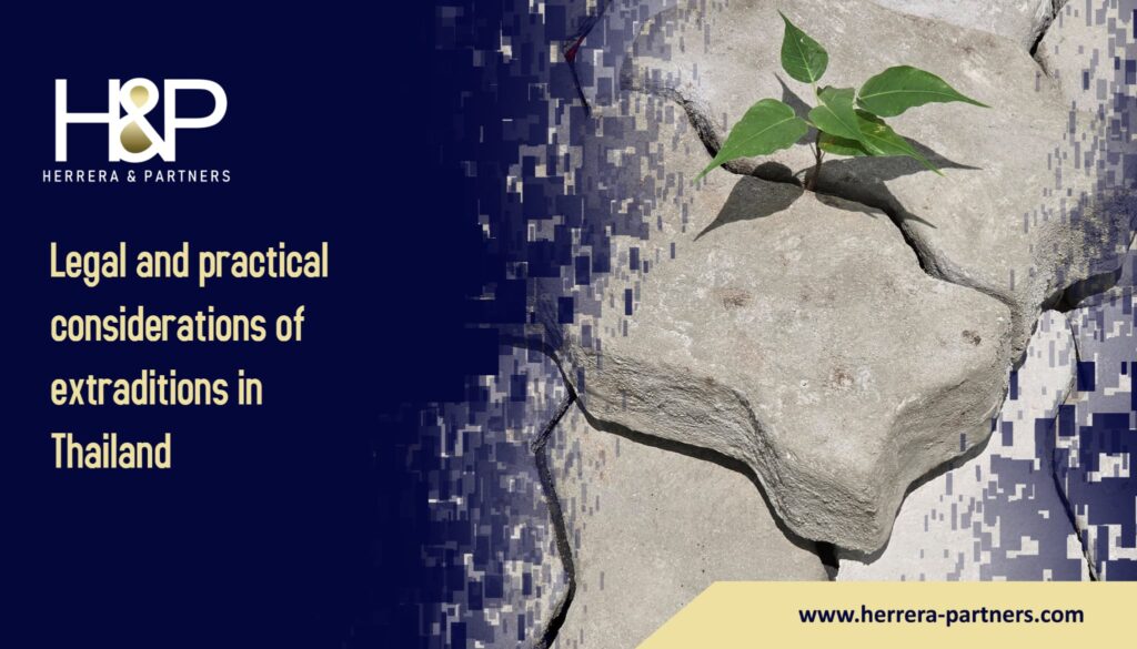 Legal and practical considerations about extraditions in Thailand H&P Criminal law firm expert in litigation and extraditions in Thailand