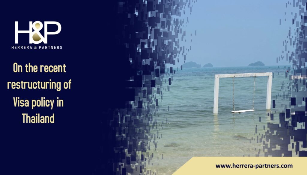 On the recent restructuring of Visa policy in Thailand H&P Long term visas for Thailand