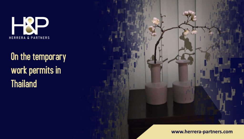 On the temporary work permits in Thailand Herrera and Partners law firm H&P immigration lawyers in Bangkok and Phuket