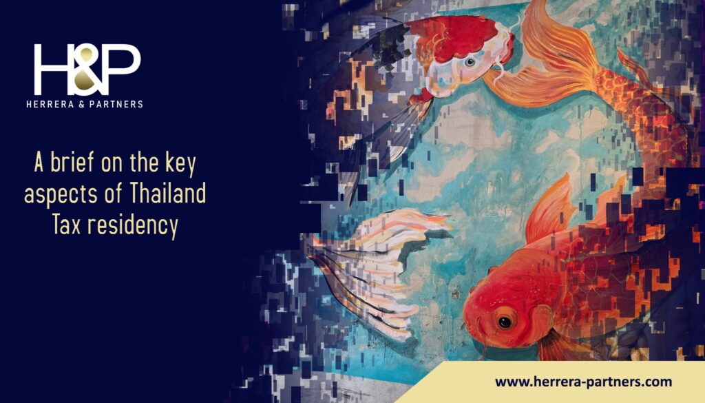 A brief of the key aspects of Thai Tax Residence H&P Herrera and PartnersTax law firm in Thailand