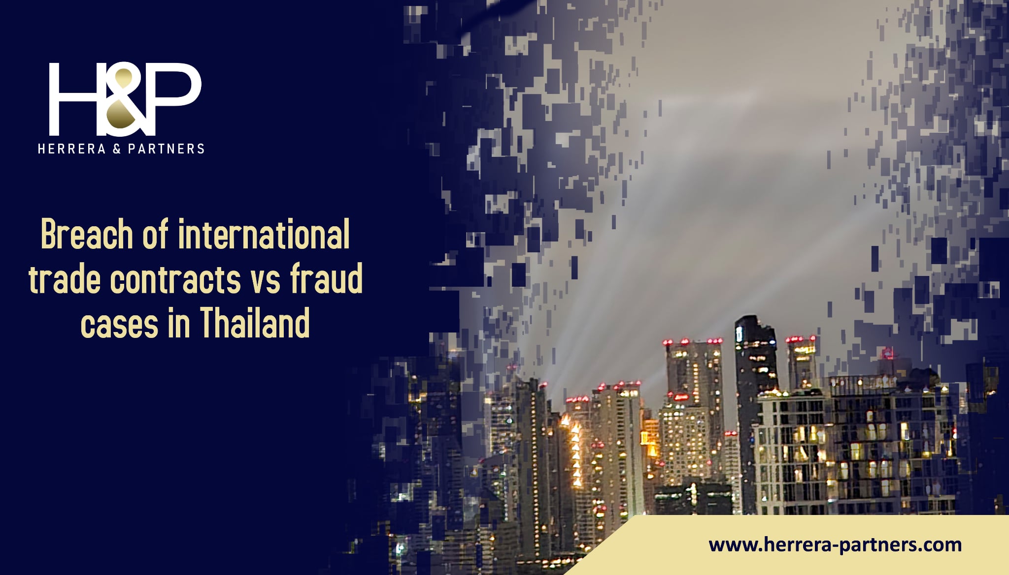 Breach of international trade contracts vs fraud cases in Thailand H&P Herrera and Partners Litigation lawyers specialized in commercial disputes in Thailand