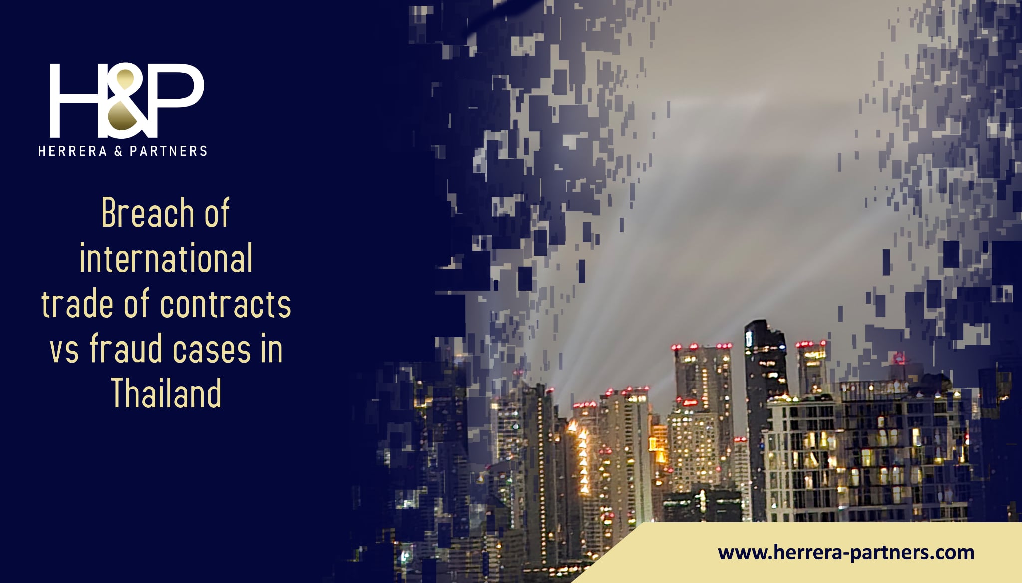 Breach of international trade of contracts vs fraud cases in Thailand H&P Herrera and Partners Litigation lawyers specialized in commercial disputes in Thailand