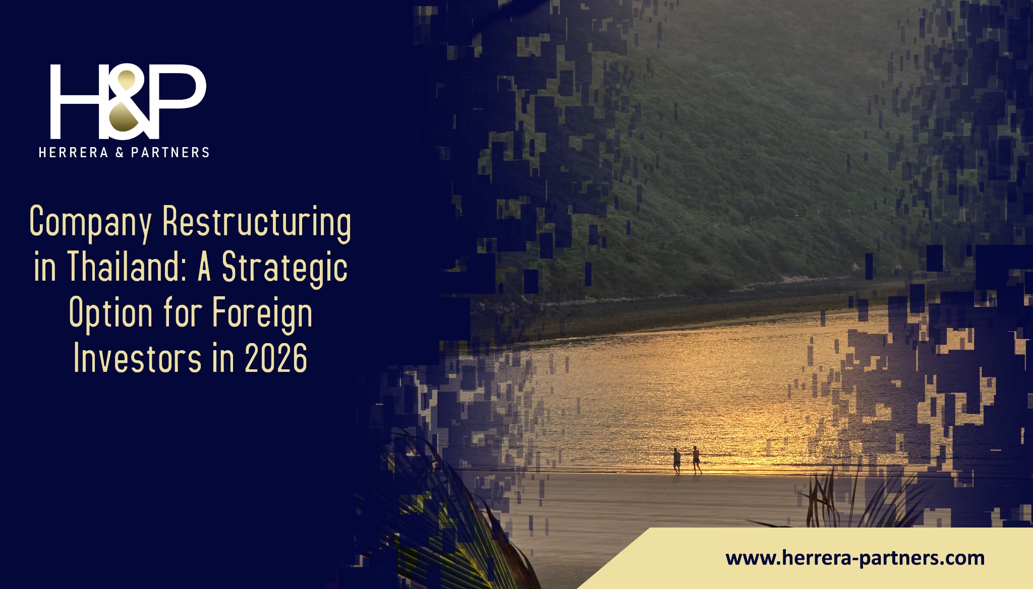Company Restructuring in Thailand A Strategic Option for Foreign Investors in 2026 H&P Herrera and Partners corporate law firm in Thailand for foreign investors