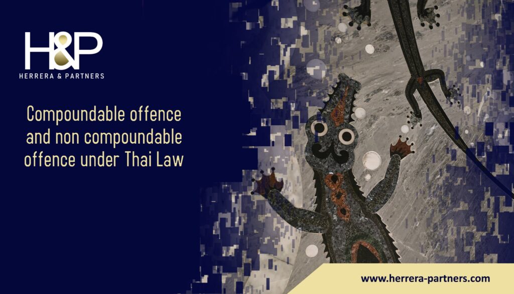 Compoundable offence and non compoundable offence under Thai Law H&P Litigation law firm specialized in criminal law in Thailand