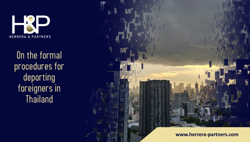 On the formal procedures for deporting foreigners in Thailand H&P Herrera and Partners Extradition and deporations in Thailand Interpol lawyers in Bangkok