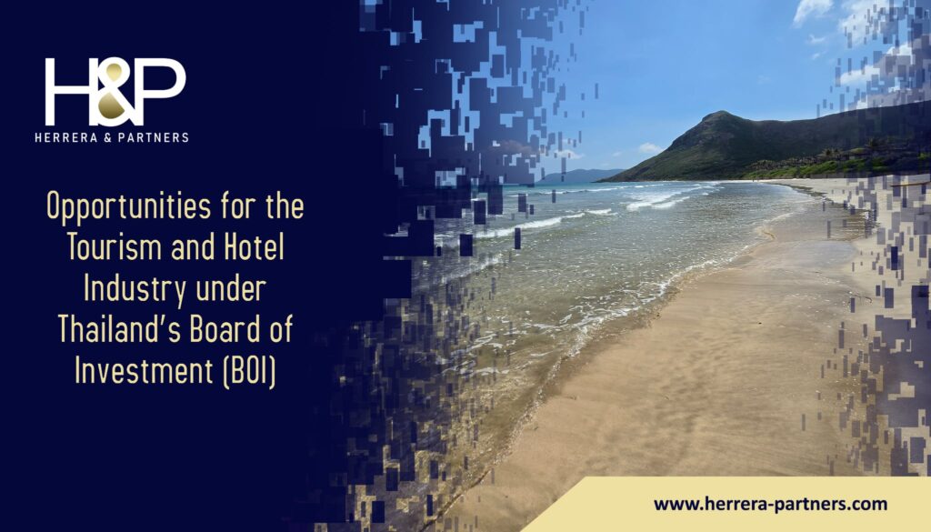 Opportunities for the Tourism and Hotel Industry under Thailand’s Board of Investment (BOI) H&P Herrera and Partners BOI Lawyers in Bangkok