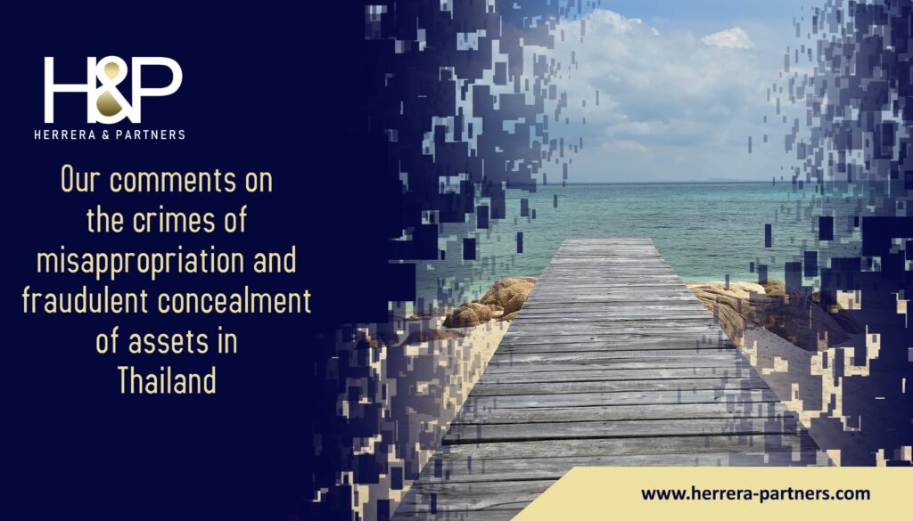 Our Comments on the Offences of Misappropriation and Fraudulent Concealment of Assets H&P Herrera and Partners White collar crimes in Thailand lawyers