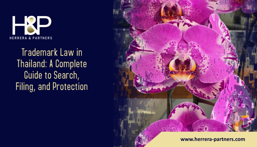 Trademark Law in Thailand A Complete Guide to Search, Filing, and Protection H&P Herrera and Partners litigation and dispute resolution law experts in Bangkok